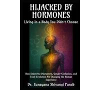 Hijacked by Hormones: Living in a Body You Didn’t Choose (Life in the Bliss Lane)