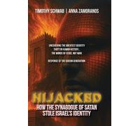 Hijacked: How the Synagogue of Satan Stole Israel's Identity