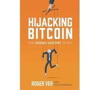 Hijacking Bitcoin: The Hidden History of BTC