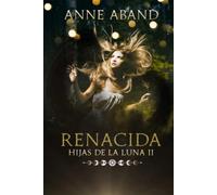 Hijas de la Luna II. Renacida