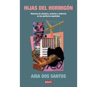 Hijas del hormigón: Historias de clasismo, sexismo y violencia en las periferias españolas (Sociedad)