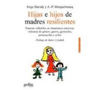 Hijas e hijos de madres resilientes (PSICOLOGIA/ RESILIENCIA)