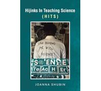 Hijinks In Teaching Science: (Hits)