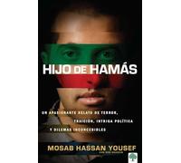 Hijo de Hamas / Son of Hamas: Un Apasionante Relato De Terror, Traición, Intriga Política Y Dil Emas Inconcebibles/ a Gripping Account of ... Political Intrigue and Inconceivable Dilemmas