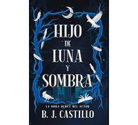 Hijo de Luna y Sombra: 1 (Crónicas de Luz y Oscuridad)
