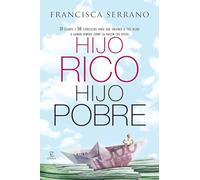 Hijo rico, hijo pobre: 31 claves y 50 ejercicios para que enseñes a tus hijos a ganar dinero como lo hacen los ricos (ONE SHOT)