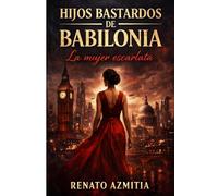 Hijos bastardos de Babilonia: La Mujer Escarlata