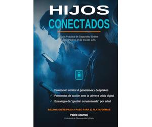 Hijos Conectados: Guía Práctica de Seguridad Online para Padres en la Era de la IA