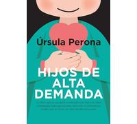 Hijos De Alta Demanda