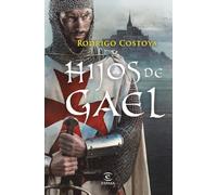 Hijos de Gael (ESPASA NARRATIVA)