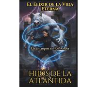 Hijos de la Atlántida: Licántropos en los Andes, El elixir de la Vida Eterna: Creepypasta del 181 al 210