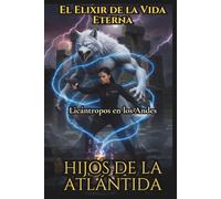 Hijos de la Atlántida: Licántropos en los Andes, El elixir de la Vida Eterna: Creepypasta del 181 al 210