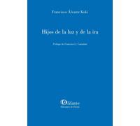 Hijos de la luz y de la ira | Francisco Álvarez Koki