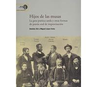 Hijos de las musas : la gara poética sarda y otras formas de poesía oral de improvisación: 22 (De Acá y de Allá. Fuentes Etnográficas)