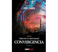 Hijos de un Dios mayor. Convergencia Volumen II