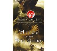 Hijos de un rey godo (El Sol del reino Godo 2)