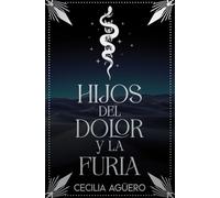 Hijos del dolor y la furia: 2 (Bilogía Ipati)