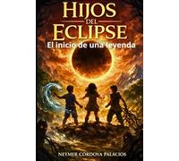 Hijos del eclipse: El inicio de una leyenda