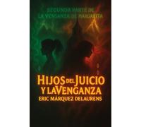 Hijos del juicio y la venganza: Segunda parte de La venganza de Margarita