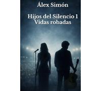 Hijos del Silencio 1: Vidas robadas