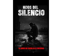 Hijos del Silencio: El amor no salva en el infierno
