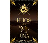 Hijos del sol y la luna | Cecilia Agüero