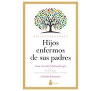 Hijos enfermos de sus padres: un enfoque desde la psicología familiar