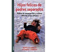 HIJOS FELICES DE PADRES SEPARADOS (NIÑOS Y ADOLESCENTES)