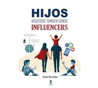 Hijos, nosotros también somos influencers (Temas actuales)