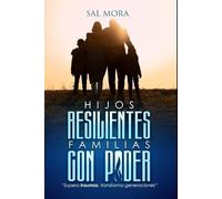 Hijos Resilientes: Familias con Poder