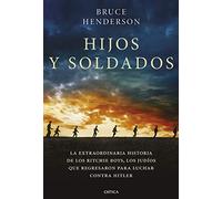 Hijos y soldados: La extraordinaria historia de los Ritchie Boys, los judíos que regresaron para luchar contra Hitler (Memoria Crítica)