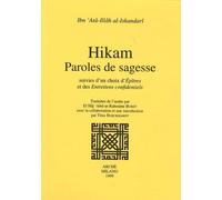 Hikam. Paroles de sagesse. Suivies des épîtres et entretiens confidentiels: Paroles de sagesse suivies d'un choix d'Epîtres et des Entretiens confidentiels (Ratna. Les joyaux de l'Orient)