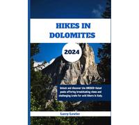 Hikes in Dolomites 2024: Unlock and discover the UNESCO-listed peaks offering breathtaking views and challenging trails for avid hikers in Italy. (Journey Horizons)