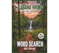 HIKING ALABAMA: The Great Outdoors Word Search: Explore Alabama Trails and Relax Your Mind | 6x9 Travel Journal with 50+ Easy Word Searches for Outdoor Enthusiasts