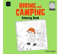 Hiking and Camping: From Trails to Tents: Everything You Need for Your Next Adventure
