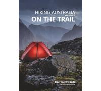 HIKING AUSTRALIA: Volume 2: On The Trail