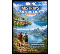 Hiking Austria’s Salzburg Lakes 2026-2027: Discover Hallstatt, Wolfgangsee & Hidden Alpine Trails with Easy-to-Follow Routes, Lake Views, Transport Tips & Local Secrets