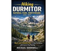 Hiking Durmitor National Park Montenegro (2026-2027): Black Lake & Bobotov Kuk, 3-5 Day Trek Itinerary with Costs & Trip Planning