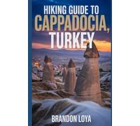 Hiking Guide to Cappadocia, Turkey: A Handbook for a Healthy Nature Hike. (My Recreational Hiking Adventures Outdoor Series)