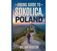 Hiking Guide to Sokolica, Poland: A Hiker's Guide to Self-Discovery. (My Hiking Adventures)