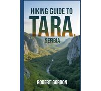 Hiking Guide to Tara, Serbia: A Handbook for Nature Walks and Treks. (My Outdoor Hiking Series)