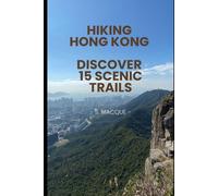 Hiking Hong Kong - Discover 15 Scenic Trails