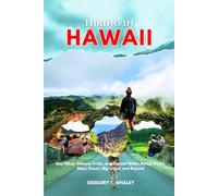 Hiking in Hawaii 2025-2026: Day Hikes, Volcano Trails, and Coastal Walks Across Oʻahu, Maui, Kauaʻi, Big Island, and Beyond