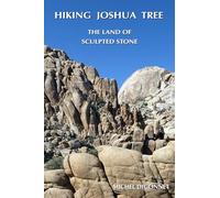 Hiking Joshua Tree: The Land of Sculpted Stone