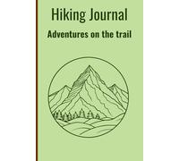 Hiking Journal: Adventures on the trail