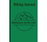 Hiking Journal: Adventures on the trail
