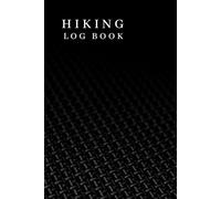 Hiking Log: A Journal for Your Adventure Walks!