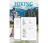 Hiking Log Book: Outdoor adventure journal, Record Trail Memories, Gear, and Personal Reflections | Perfect for Beginners & Experienced Hikers | 6" x 9" Inches, 110 pages