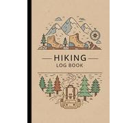 Hiking Log Book: Track Trails, Distance, Elevation, and Outdoor Adventures on Every Hike