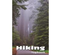 Hiking Logbook: Blank Record Trail Names, Mileage & Memories | A Keepsake for Nature Walks, Backpacking Trips & Camp Adventures |